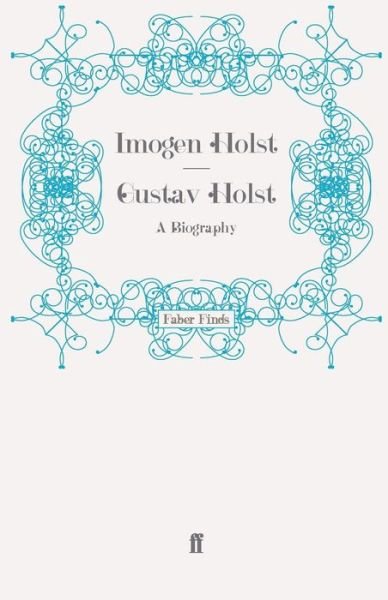 Cover for Imogen Holst · Gustav Holst: A Biography (Pocketbok) [Main edition] (2008)
