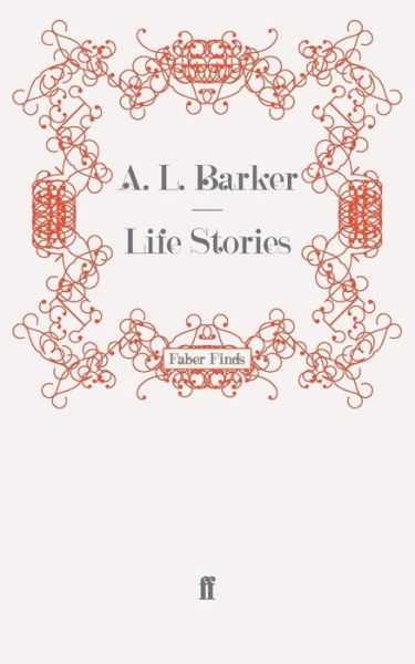 Cover for A. L. Barker · Life Stories (Paperback Book) [Main edition] (2009)