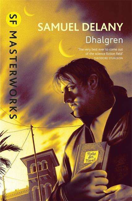 Cover for Samuel R. Delany · Dhalgren - S.F. Masterworks (Paperback Book) (2010)