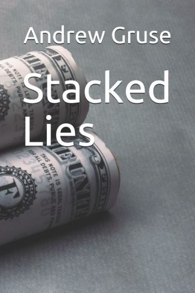 Cover for Andrew Gruse · Stacked LIes (Paperback Book) (2019)