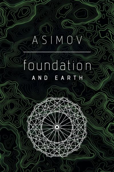 Foundation and Earth - Foundation - Isaac Asimov - Kirjat - Random House Worlds - 9780593159996 - tiistai 17. marraskuuta 2020