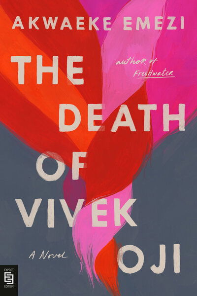 Cover for Akwaeke Emezi · The Death of Vivek Oji: A Novel (Paperback Book)