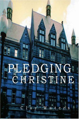 Cover for Clay Waters · Pledging Christine (Paperback Book) (2003)