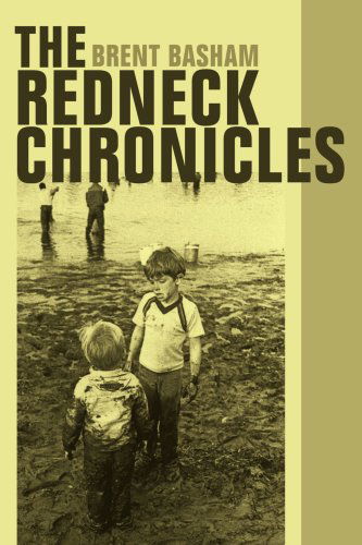 Cover for Brent Basham · The Redneck Chronicles (Paperback Book) (2004)