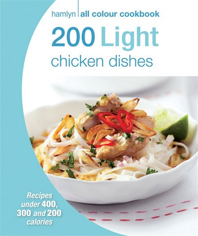 Cover for Hamlyn All Colour Cookery: 200 Light Chicken Dishes: Hamlyn All Colour Cookbook - Hamlyn All Colour Cookery (Paperback Book) (2015)