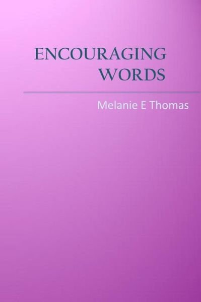 Cover for Melanie E Thomas · Encouraging Words (Paperback Book) (2014)