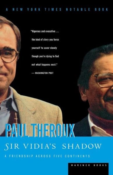 Cover for Paul Theroux · Sir Vidia's Shadow: A Friendship across Five Continents (Pocketbok) [1st Mariner Books Ed edition] (2001)