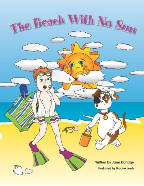 The Beach with No Sun - Jane Eldridge - Książki - Copper Publishing - 9780646453996 - 14 lutego 2020