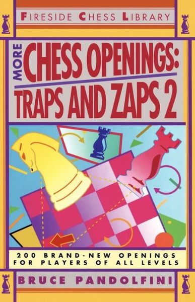 More Chess Openings: Traps and Zaps 2 - Bruce Pandolfini - Livros - Simon & Schuster - 9780671794996 - 3 de dezembro de 1993