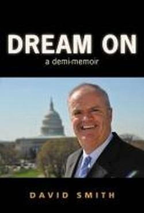 Cover for David Smith · Dream On: A Demi-memoir (Hardcover Book) (2010)