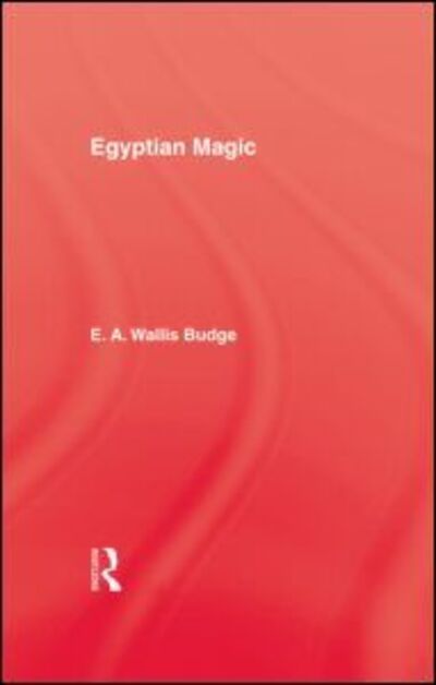 Cover for E.A. Wallis Budge · Egyptian Magic (Hardcover Book) (2002)