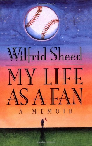 Cover for Wilfrid Sheed · My Life As a Fan: a Memoir (Paperback Book) (1993)