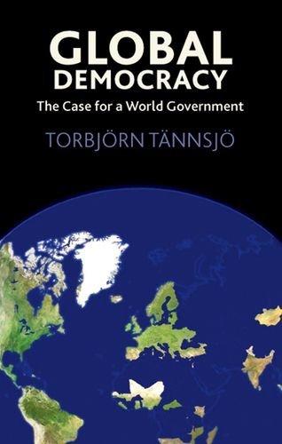 Cover for Torbjorn Tannsjo · Global Democracy: The Case for a World Government (Paperback Book) (2008)