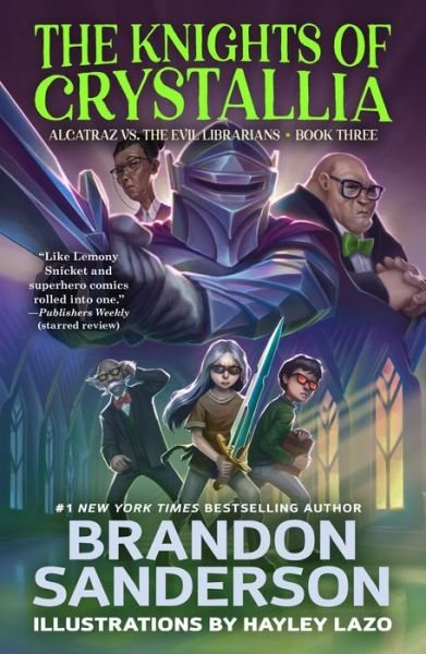 Cover for Brandon Sanderson · The Knights of Crystallia: Alcatraz vs. the Evil Librarians - Alcatraz Versus the Evil Librarians (Paperback Book) (2022)