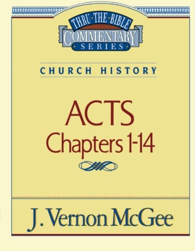 Cover for Dr. J. Vernon Mcgee · Acts, Chapters 1-14  (Thru the Bible) (Paperback Book) (1995)