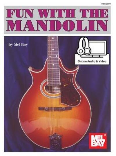 Fun with the Mandolin - Mel Bay - Książki - Mel Bay Publications, Inc. - 9780786692996 - 24 czerwca 2016