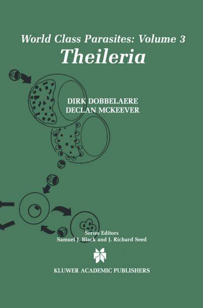 Cover for Dirk Dobbelaere · Theileria - World Class Parasites (Hardcover Book) (2002)
