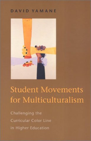 Cover for David Yamane · Student Movements for Multiculturalism: Challenging the Curricular Color Line in Higher Education (Paperback Book) (2002)