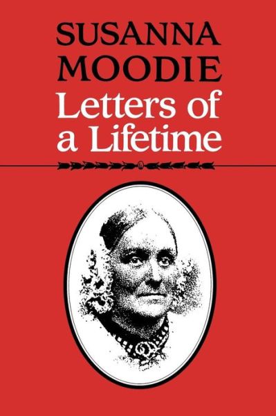 Susanna Moodie · Susanna Moodie: Letters of a Lifetime - Heritage (Paperback Book) [2 Revised edition] (1993)