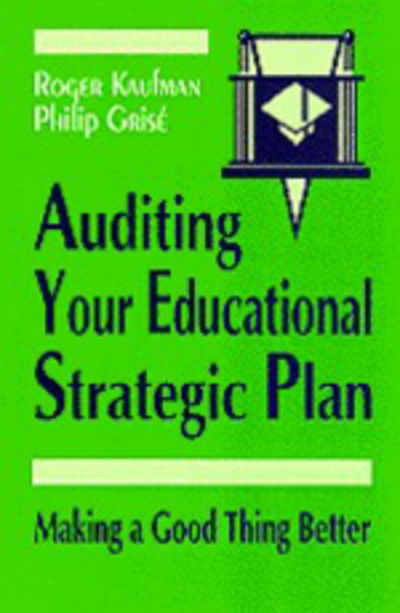 Cover for Roger Kaufman · Auditing Your Educational Strategic Plan: Making a Good Thing Better (Hardcover Book) (1995)