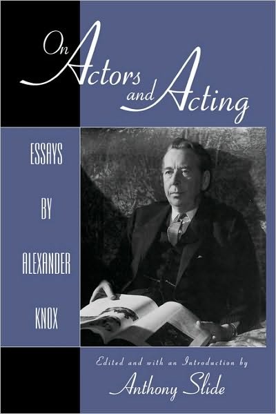 Cover for Anthony Slide · On Actors and Acting: Essays by Alexander Knox - The Scarecrow Filmmakers Series (Hardcover Book) (1998)