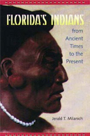 Cover for Jerald T. Milanich · Florida's Indians from Ancient Times to the Present - Native Peoples, Cultures &amp; Places of Southwestern United States (Paperback Book) [New Ed. edition] (1998)