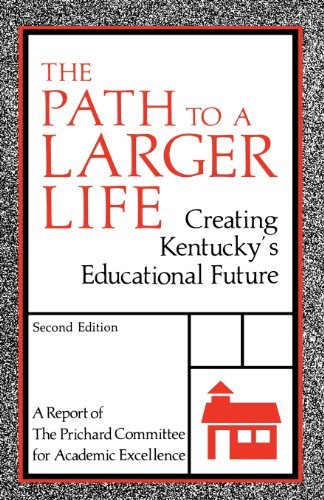 Cover for Prichard Committee · The Path to a Larger Life: Creating Kentucky's Educational Future (Pocketbok) (1990)