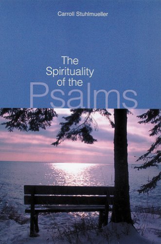 The Spirituality of the Psalms - Carroll Stuhlmueller - Bücher - Liturgical Press - 9780814625996 - 2002