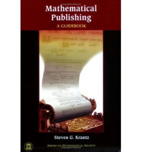 Cover for Steven G. Krantz · Mathematical Publishing: A Guidebook (Paperback Book) (2005)