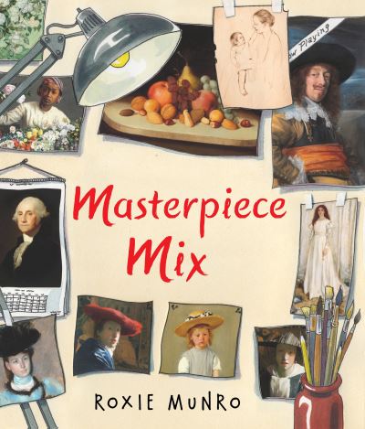 Cover for Roxie Munro · Masterpiece Mix (Hardcover Book) [First edition. edition] (2017)