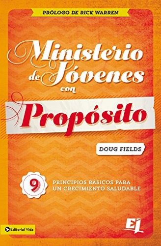 Cover for Doug Fields · Ministerio De Jovenes Con Proposito: 9 Essential Foundations for Healthy Growth - Especialidades Juveniles (Paperback Book) [Spanish edition] (2000)