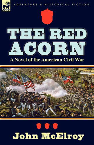 Cover for John McElroy · The Red Acorn: A Novel of the American Civil War (Paperback Book) (2012)