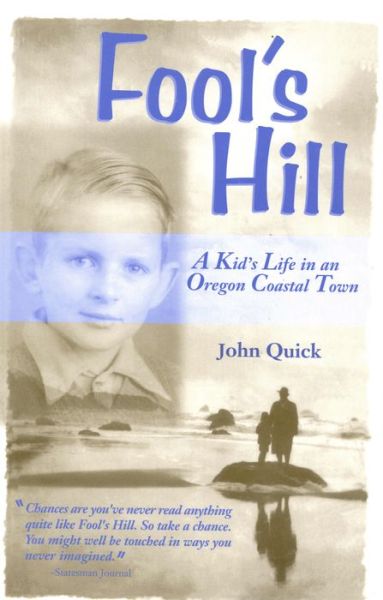 Cover for John Quick · Fool's Hill: A Kid's Life in an Oregon Coastal Town (Paperback Book) (1995)