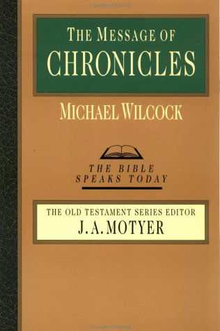 Cover for Michael Wilcock · The Message of Chronicles (Bible Speaks Today) (Paperback Book) (1987)