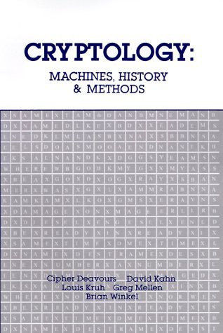 Cover for Cipher A. Deavours · Cryptology: Machines, History, &amp; Methods (Hardcover Book) (1990)