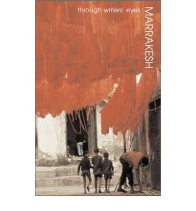 Cover for Barnaby Rogerson · Marrakesh - Through Writers' Eyes (Taschenbuch) (2006)