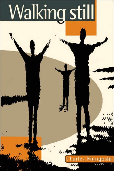 Walking Still - Charles Mungoshi - Bücher - Baobab Books - 9780908311996 - 29. Dezember 1997