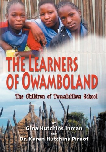 Cover for Karen Hutchins Pirnot · The Learners of Owamboland, the Children of Twaalulilwa School (Paperback Book) (2008)