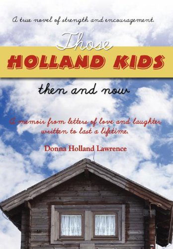 Cover for Donna Holland Lawrence · Those Holland Kids (Hardcover Book) (2011)