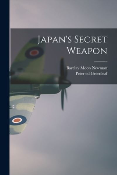 Cover for Barclay Moon Newman · Japan's Secret Weapon (Paperback Book) (2021)