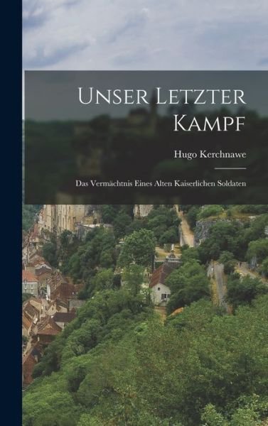 Cover for Hugo Kerchnawe · Unser Letzter Kampf (Buch) (2022)