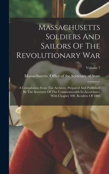 Cover for Massachusetts Office of the Secretar · Massachusetts Soldiers and Sailors of the Revolutionary War (Book) (2022)