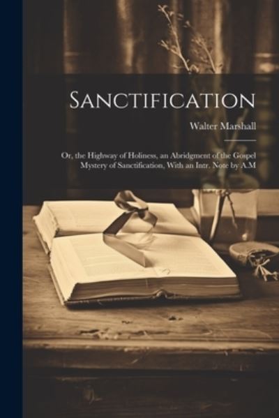 Cover for Walter Marshall · Sanctification (Book) (2023)