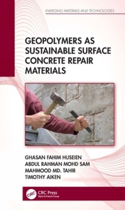 Cover for Ghasan Fahim Huseien · Geopolymers as Sustainable Surface Concrete Repair Materials - Emerging Materials and Technologies (Inbunden Bok) (2022)