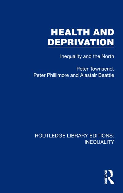 Cover for Peter Townsend · Health and Deprivation: Inequality and the North - Routledge Library Editions: Inequality (Paperback Book) (2025)