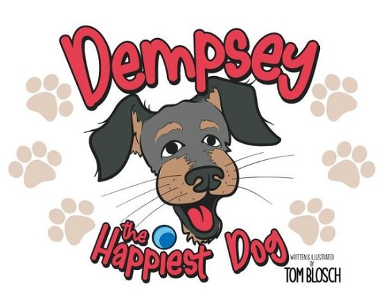 Cover for Tom A Blosch · Dempsey the Happiest Dog (Hardcover bog) (2021)