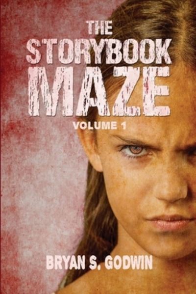 Bryan S Godwin · The Storybook Maze (Paperback Book) (2021)