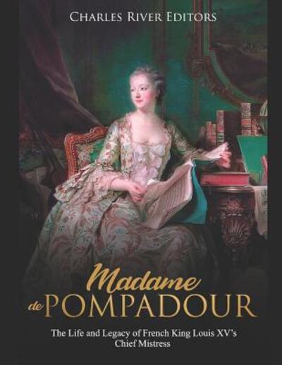 Cover for Charles River Editors · Madame de Pompadour (Pocketbok) (2019)