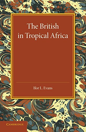 Cover for Ifor L. Evans · The British in Tropical Africa: An Historical Outline (Taschenbuch) (2014)