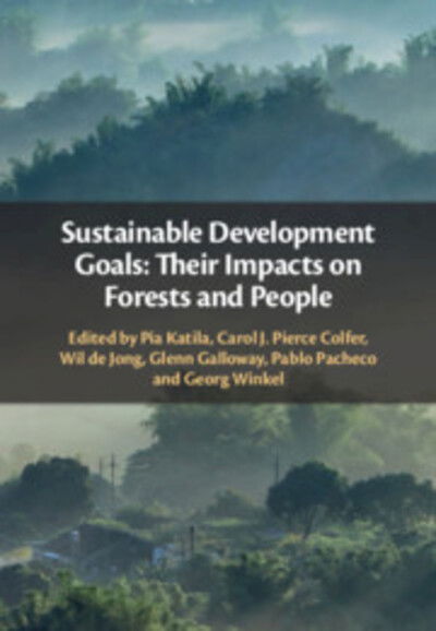 Cover for Pia Katila · Sustainable Development Goals: Their Impacts on Forests and People (Hardcover Book) (2019)